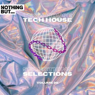 VA - Nothing But... Tech House Selections, Vol 26 (2024) MP3