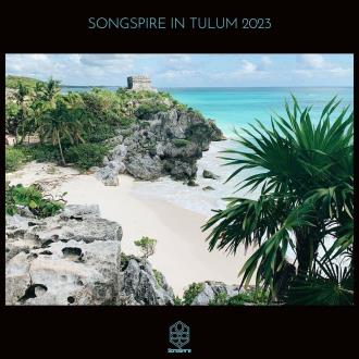 VA - Songspire in Tulum 2023 (2023) MP3