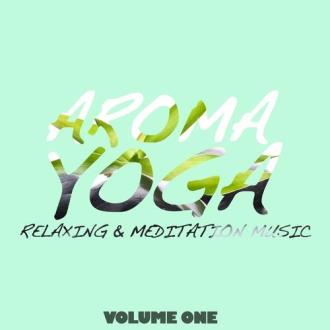 VA - Aroma Yoga, Vol. 1 (Relaxing & Meditation Music) (2015) MP3