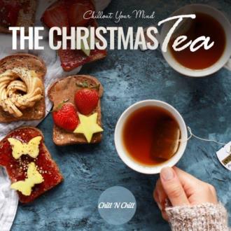 VA - The Christmass Tea: Chillout Your Mind (2022) MP3