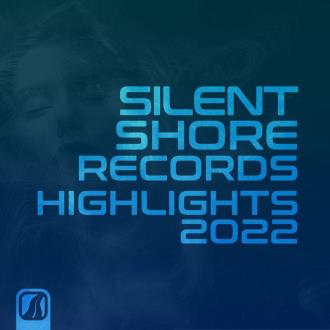 VA - Silent Shore Records - Highlights 2022 (2023) MP3