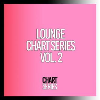 VA - Lounge Chart Series, Vol. 2 (2023) MP3