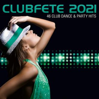 VA - Clubfete 2021 (46 Club Dance & Party Hits) (2020) MP3