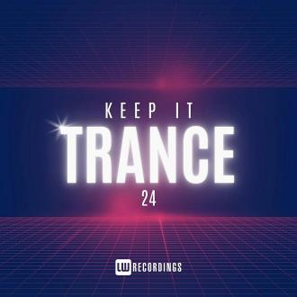 VA - Keep It Trance, Vol. 24 (2024) MP3