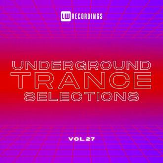 VA - Underground Trance Selections, Vol 27 (2024) MP3