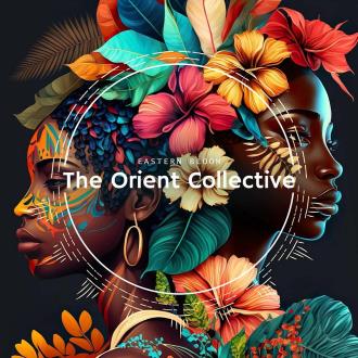 VA - The Orient Collective: Eastern Bloom (2025) MP3