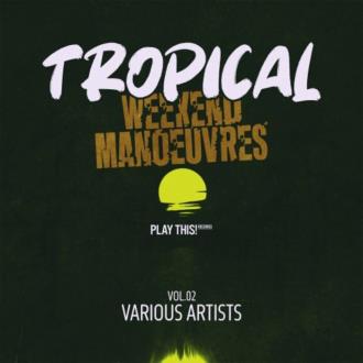 VA - Tropical Weekend Manoeuvres, Vol 02 (2025) MP3
