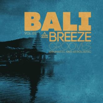 VA - Bali Breeze Grooves, Vol 02 (2025) MP3