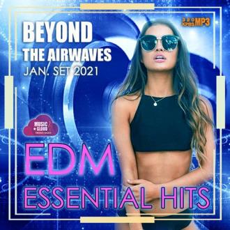 VA - Beyond The Airwaves: EDM Essentials Hits (2021) MP3