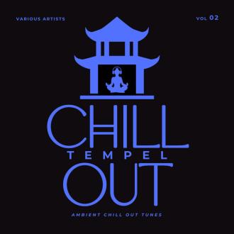 VA - Chill Out Tempel (Ambient Chill Out Tunes), Vol. 2 (2025) MP3