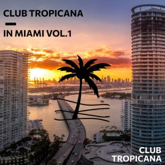 VA - Club Tropicana In Miami Vol 1 (2025) MP3