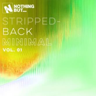 VA - Nothing But... Stripped-Back Minimal, Vol. 01 (2025) MP3