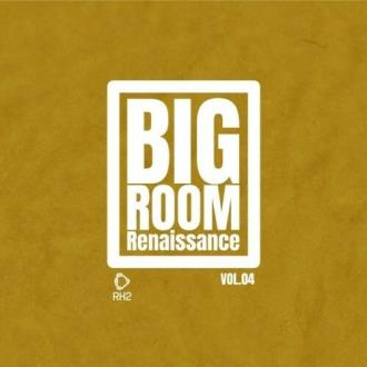 VA - Big Room Renaissance, Vol. 4 (2025) MP3