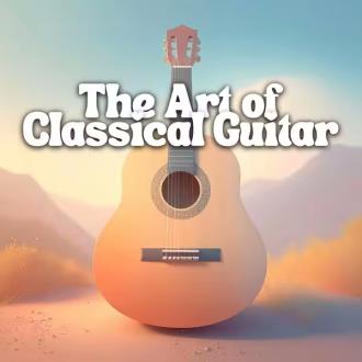 VA - The Art of Classical Guitar (2025) MP3
