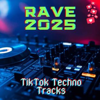 VA - RAVE 2025 - TikTok Techno Tracks (2025) MP3 VA - RAVE 2025 - TikTok Techno Tracks (2025) MP3