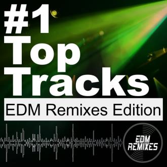 VA - #1 Top Tracks (EDM Remixes Edition) (2025) MP3