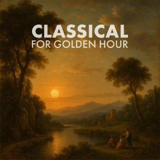 VA - Classical for Golden Hour (2025) MP3 VA - Classical for Golden Hour (2025) MP3