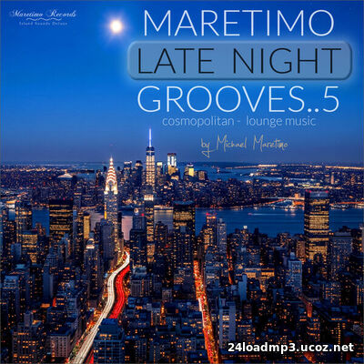 Maretimo Late Night Grooves 5 [Cosmopolitan Lounge Music] (2025)