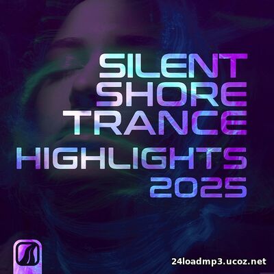 Silent Shore Trance - Highlights 2025