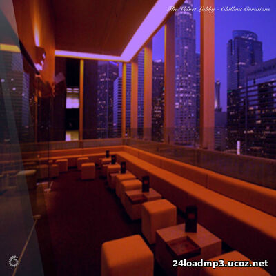 The Velvet Lobby - Chillout Curations (2025)