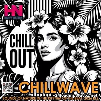 Happy Chillwave (2026) EDM: Happy Chillwave (2026)